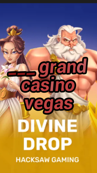 ___ grand casino vegas-fqqjrm9vrme7zzjgfjql.com